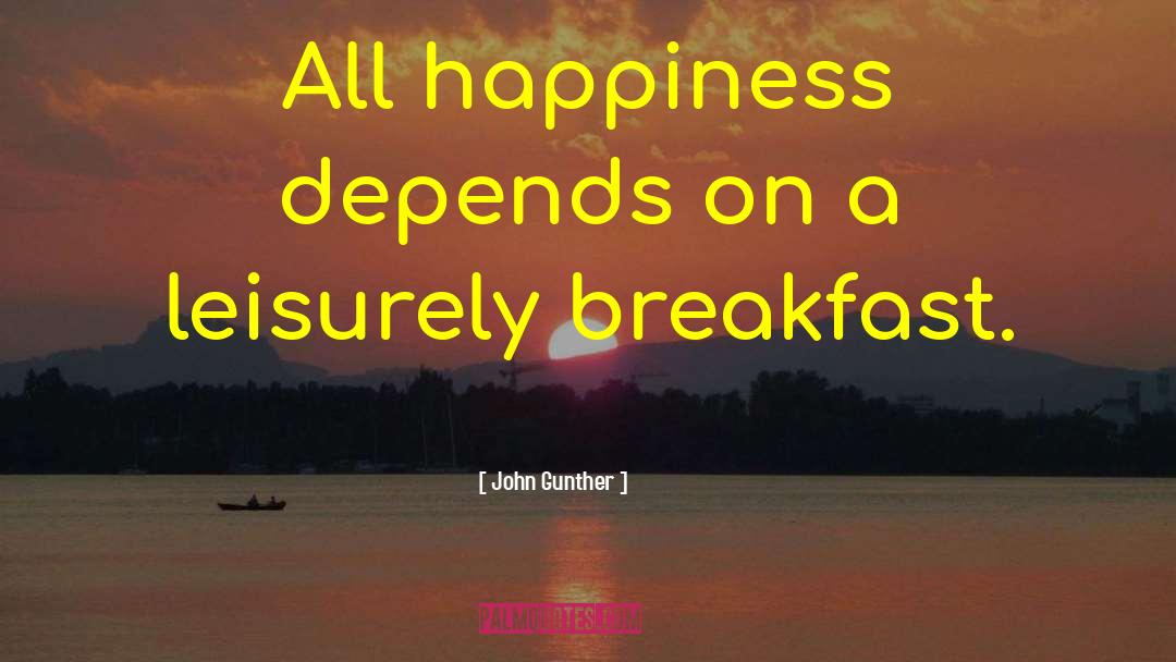 Breakfast Brilliant quotes by John Gunther