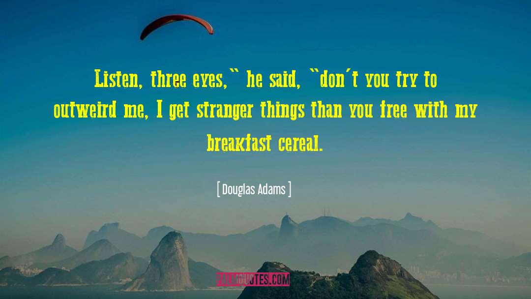 Breakfast Cereal quotes by Douglas Adams