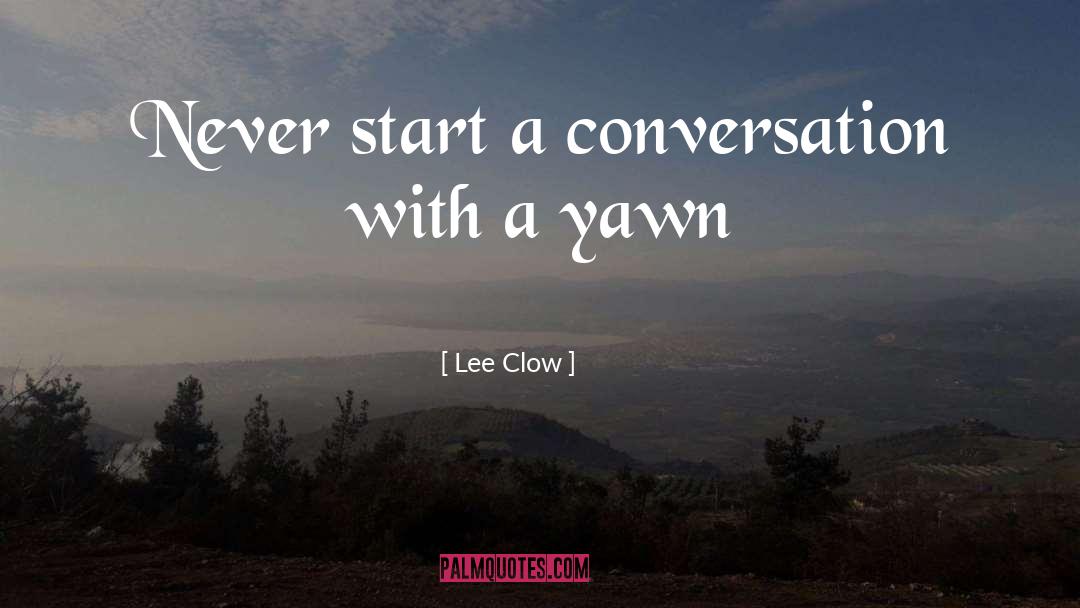 Breakfast Conversation quotes by Lee Clow