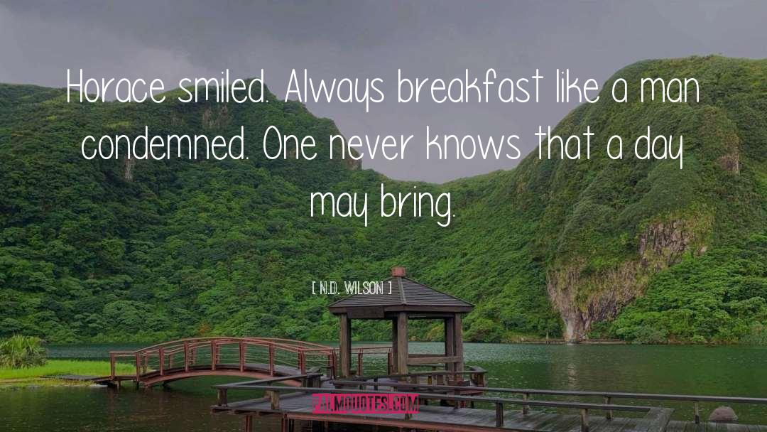 Breakfast Food quotes by N.D. Wilson