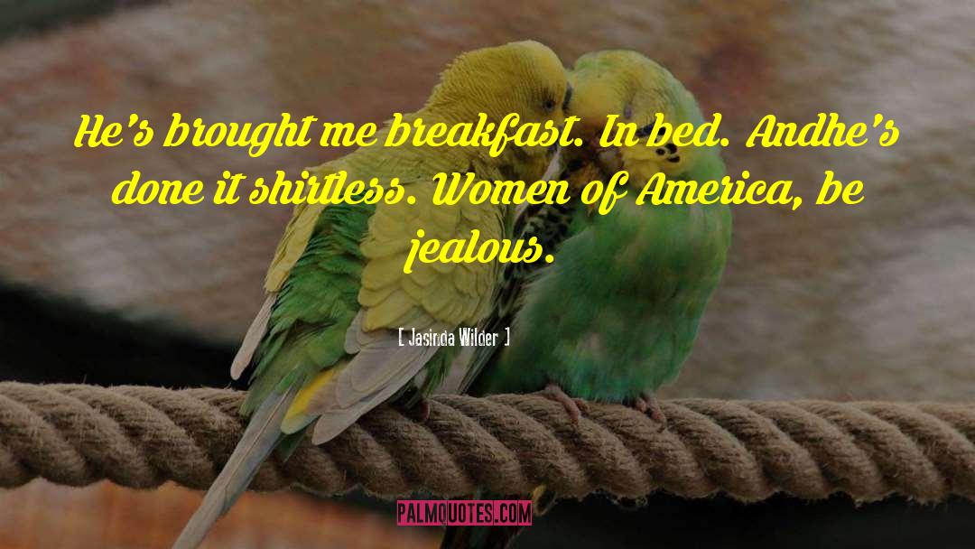 Breakfast In Bed quotes by Jasinda Wilder