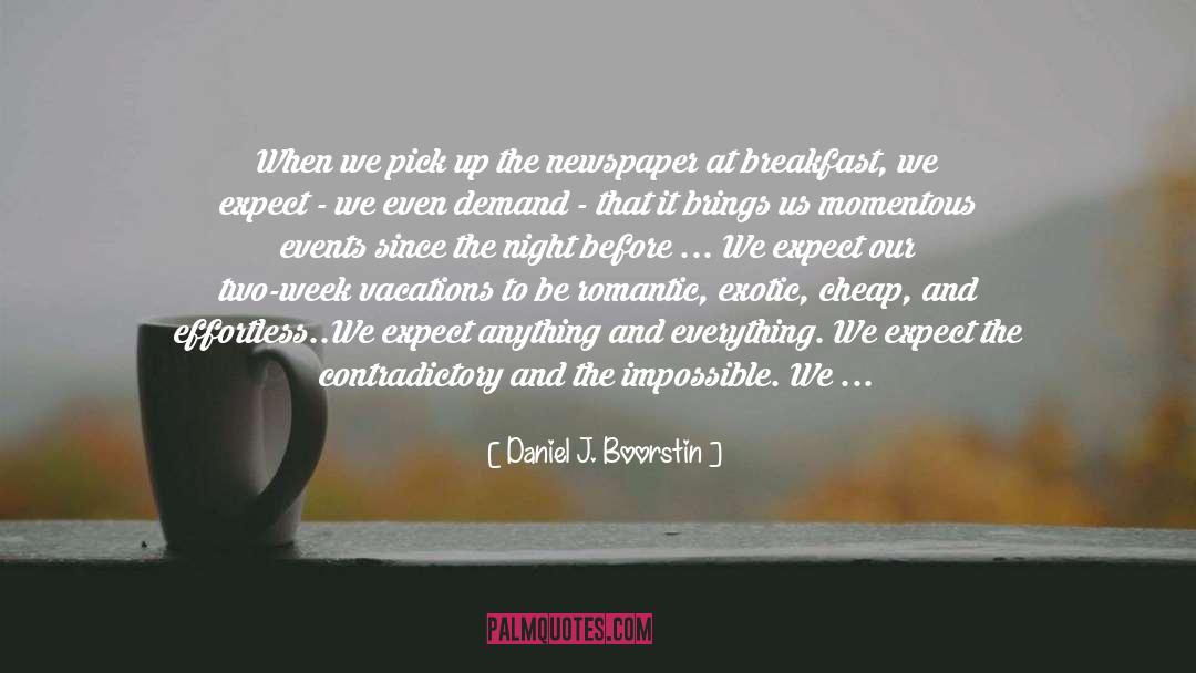 Breakfast quotes by Daniel J. Boorstin