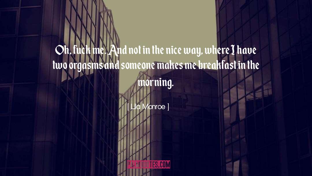 Breakfast Sandwiches quotes by Lila Monroe