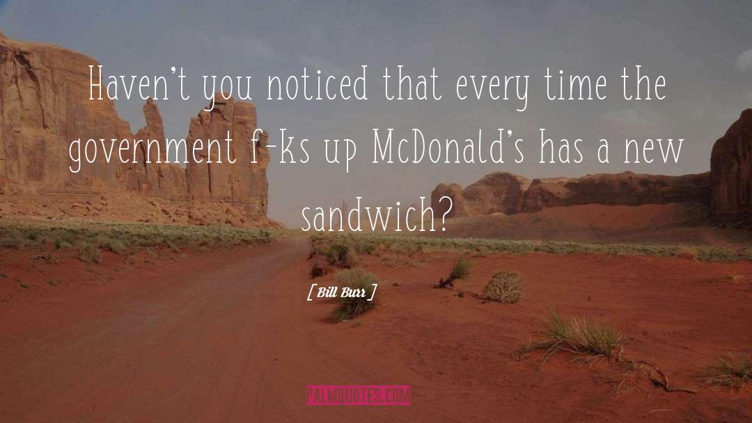 Breakfast Sandwiches quotes by Bill Burr