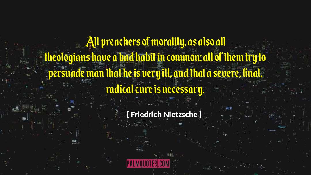 Breaking A Bad Habit quotes by Friedrich Nietzsche