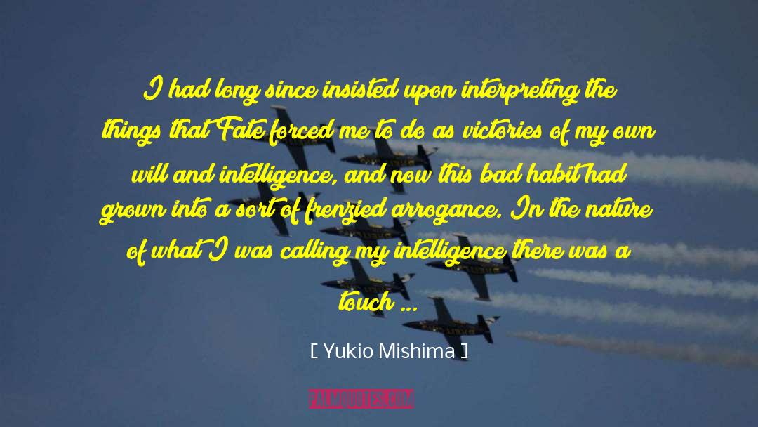 Breaking A Bad Habit quotes by Yukio Mishima