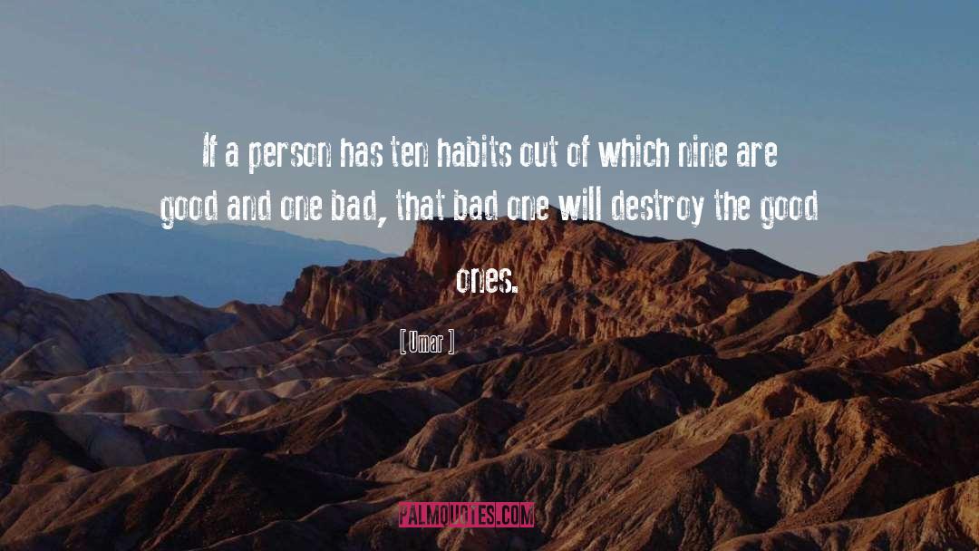 Breaking A Bad Habit quotes by Umar