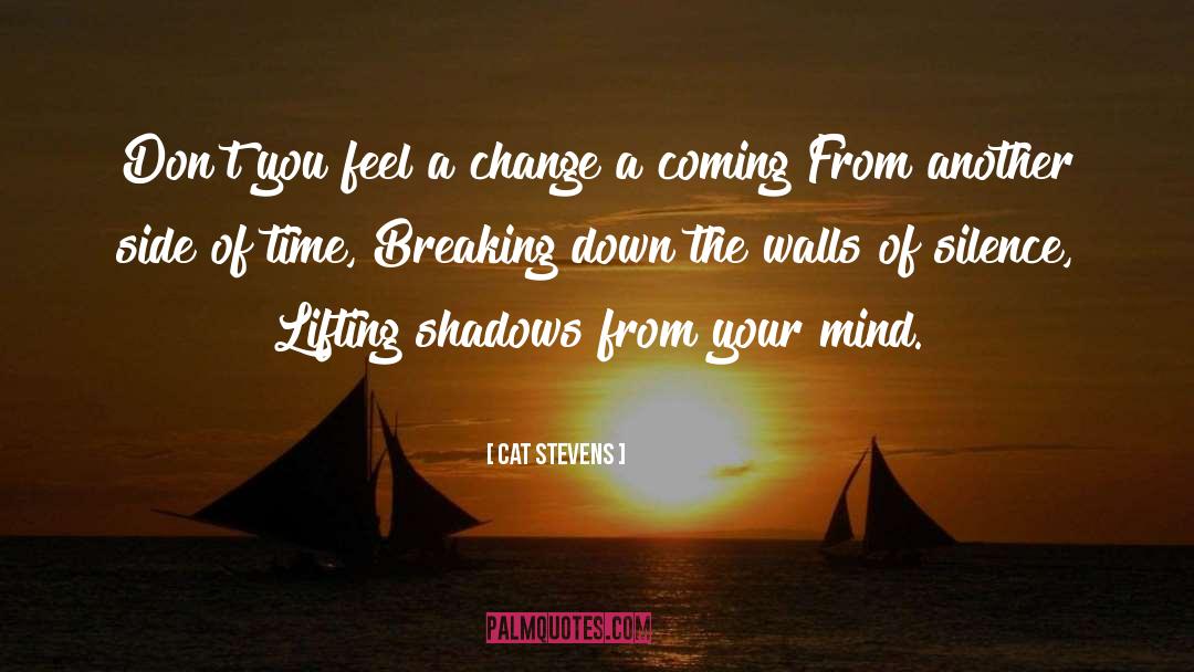 Breaking A Habit quotes by Cat Stevens