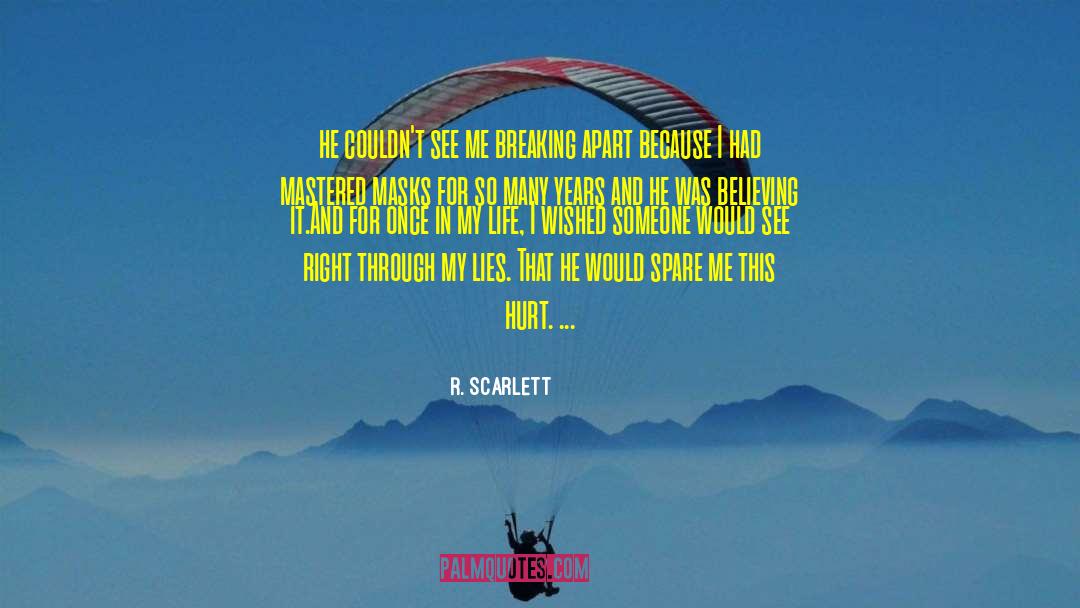 Breaking Apart quotes by R. Scarlett