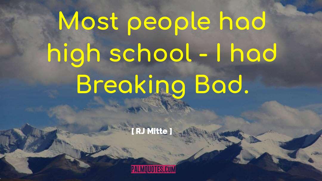 Breaking Bad quotes by RJ Mitte