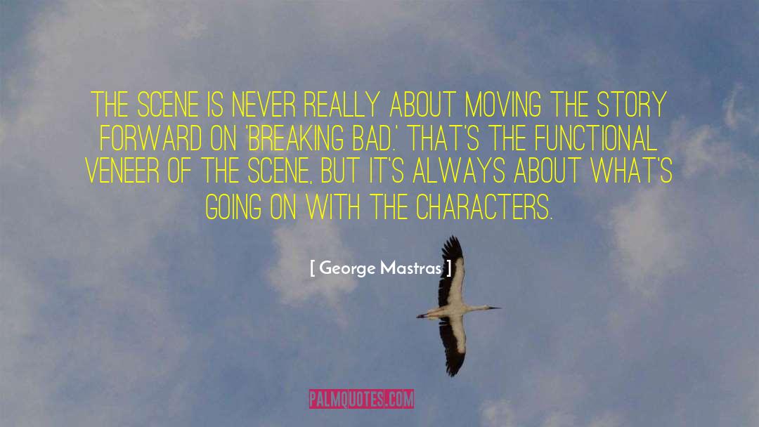 Breaking Bad quotes by George Mastras