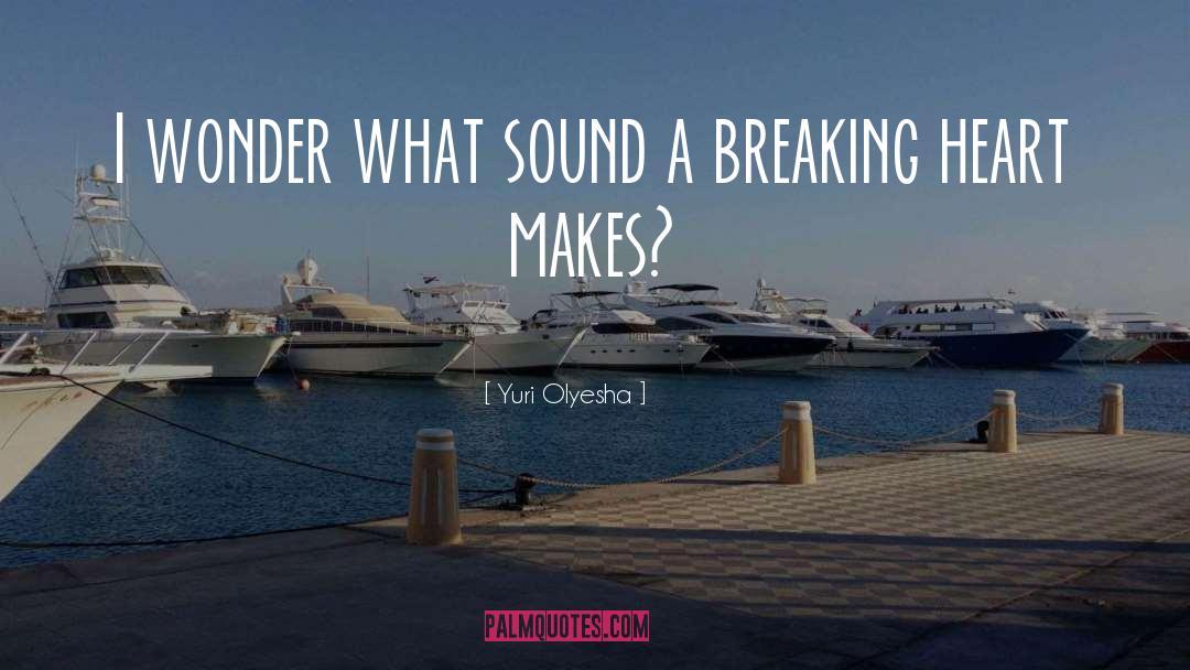 Breaking Barriers quotes by Yuri Olyesha