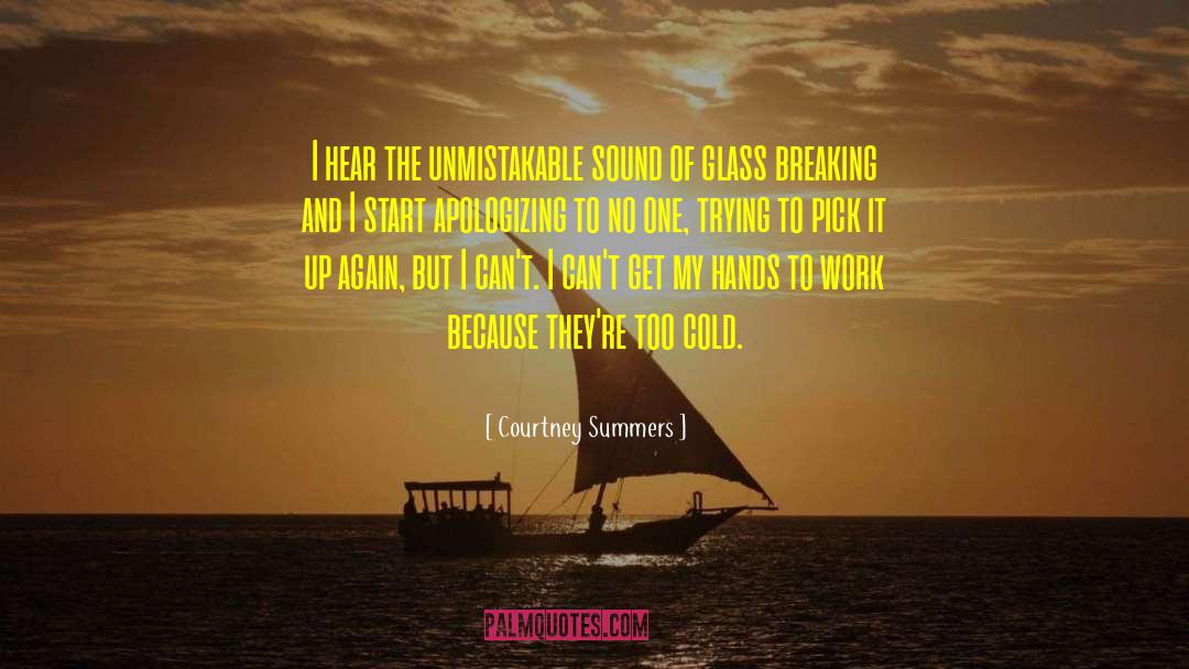 Breaking Chains quotes by Courtney Summers