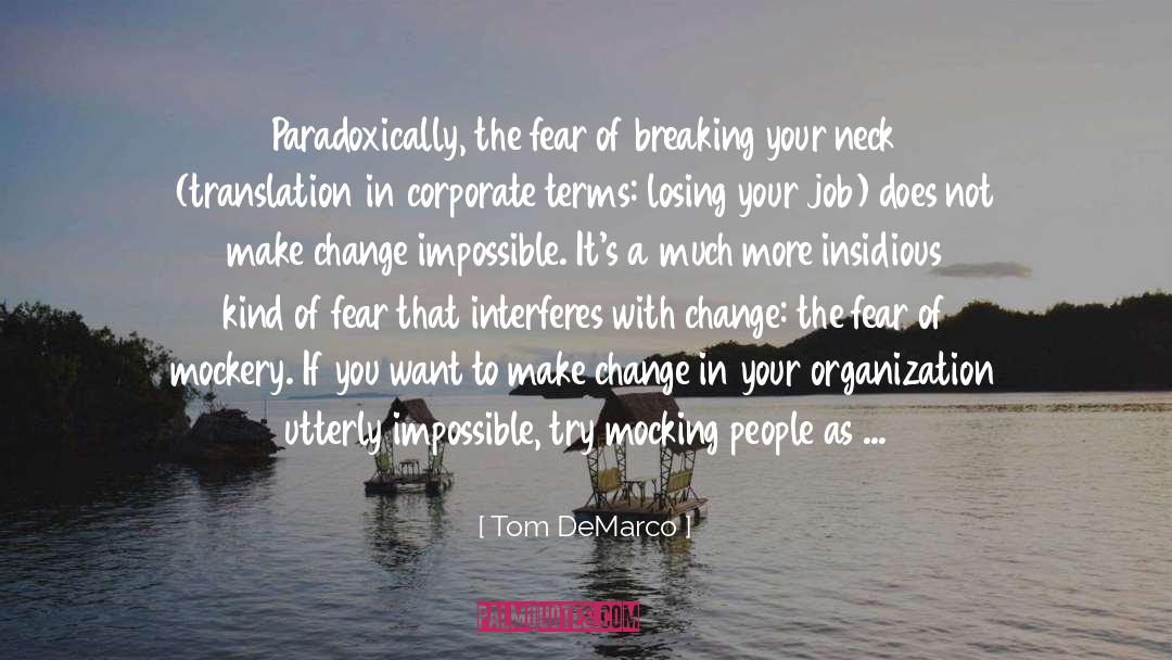 Breaking Cycles quotes by Tom DeMarco