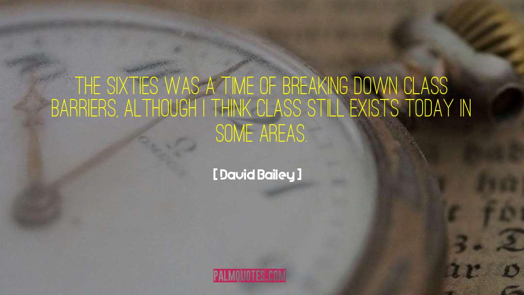 Breaking Down quotes by David Bailey