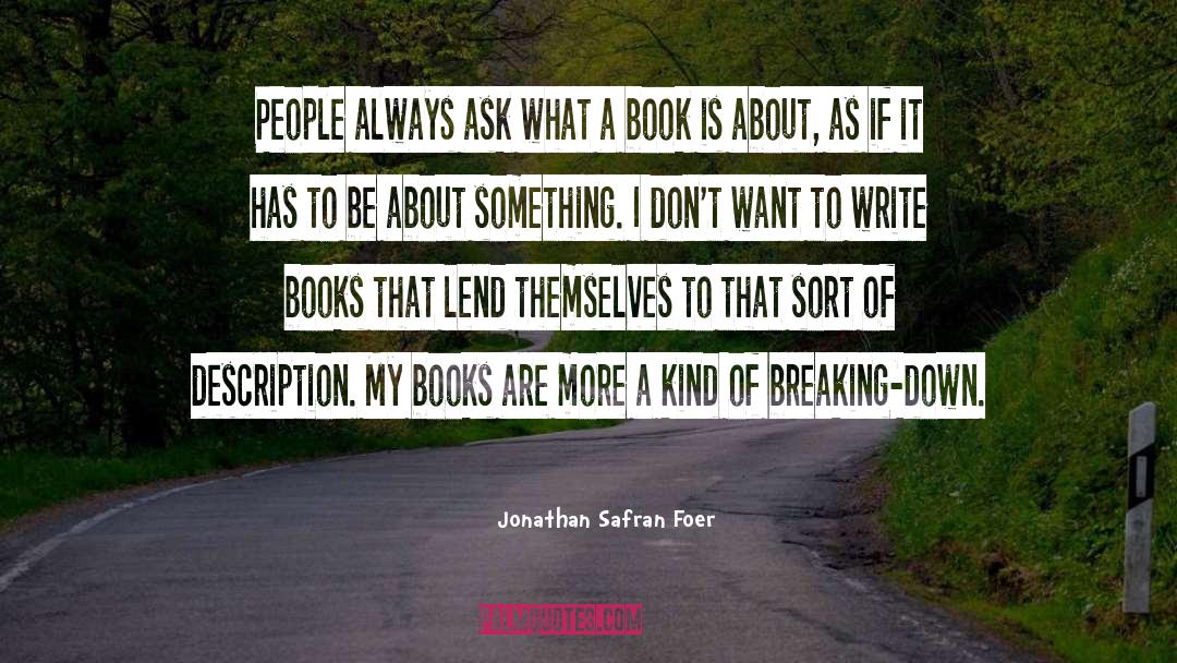 Breaking Down quotes by Jonathan Safran Foer