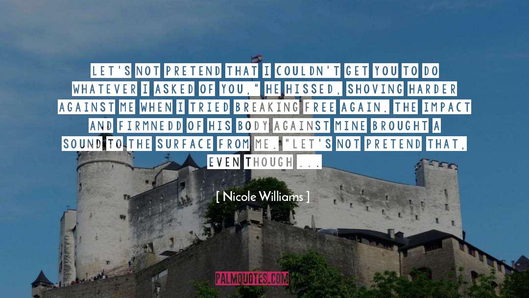 Breaking Free quotes by Nicole Williams