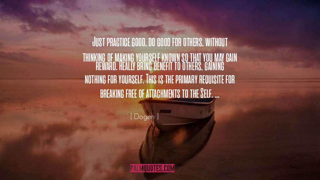 Breaking Free quotes by Dogen