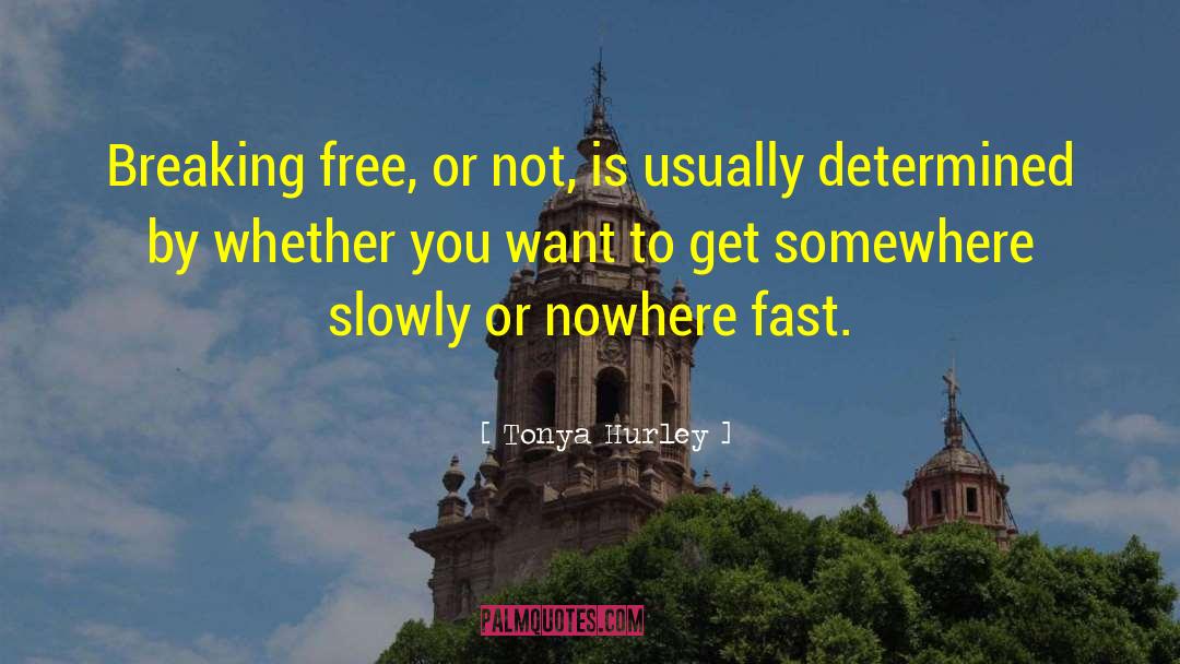 Breaking Free quotes by Tonya Hurley