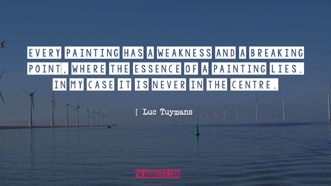 Breaking Hearts quotes by Luc Tuymans