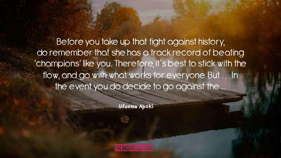 Breaking History quotes by Ufuoma Apoki