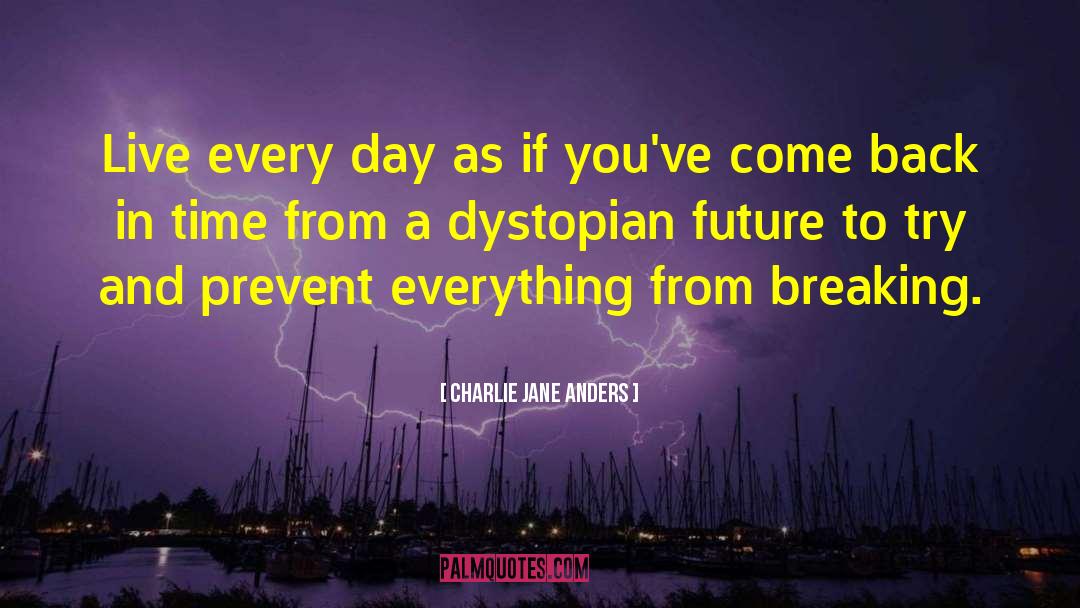 Breaking Measures quotes by Charlie Jane Anders