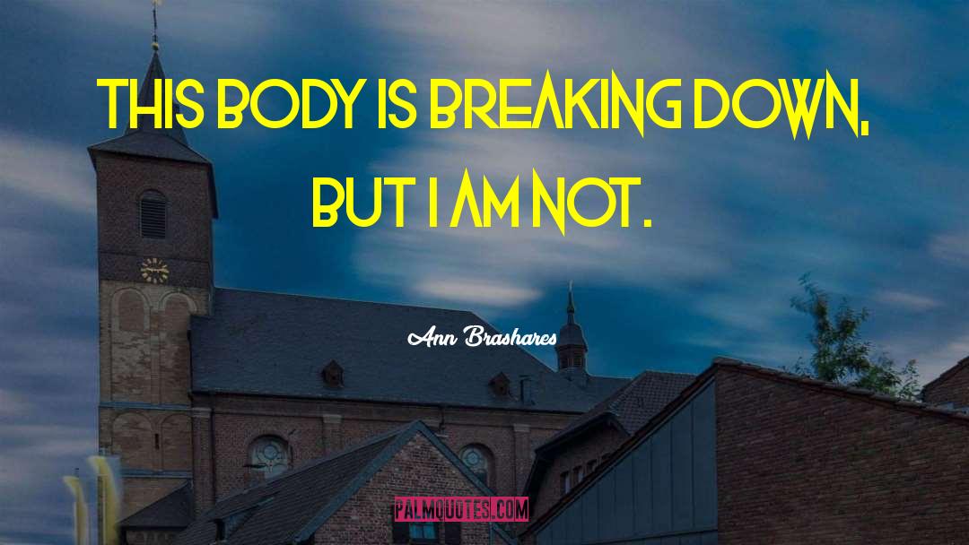Breaking Measures quotes by Ann Brashares