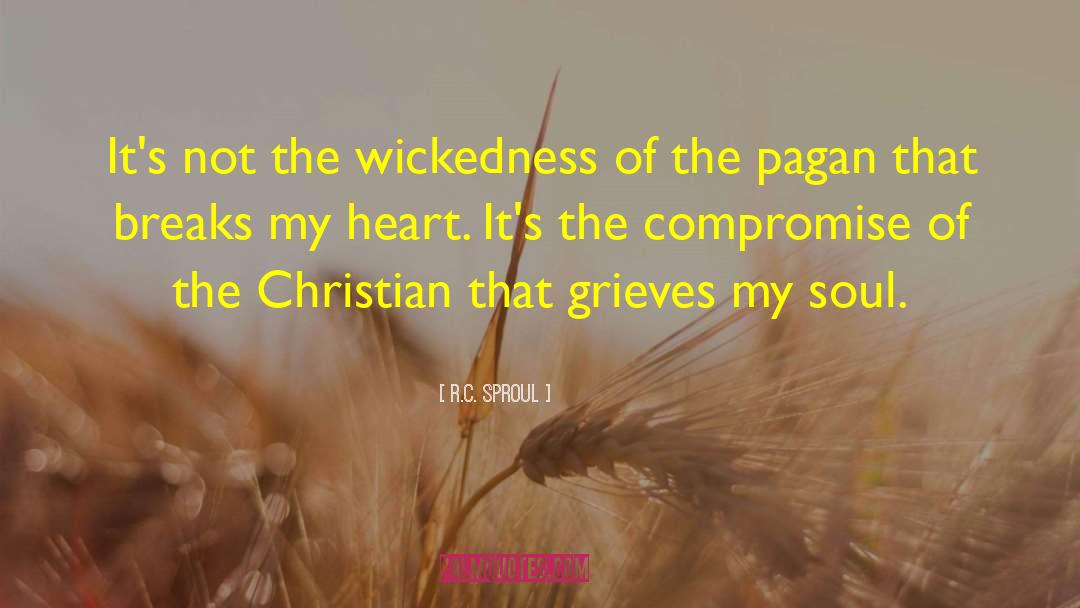Breaking My Heart quotes by R.C. Sproul