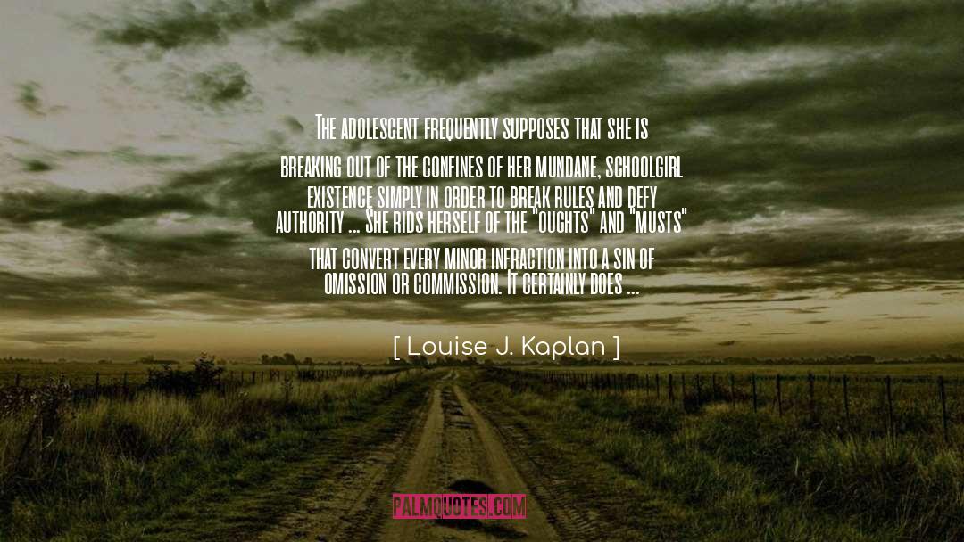 Breaking Out quotes by Louise J. Kaplan