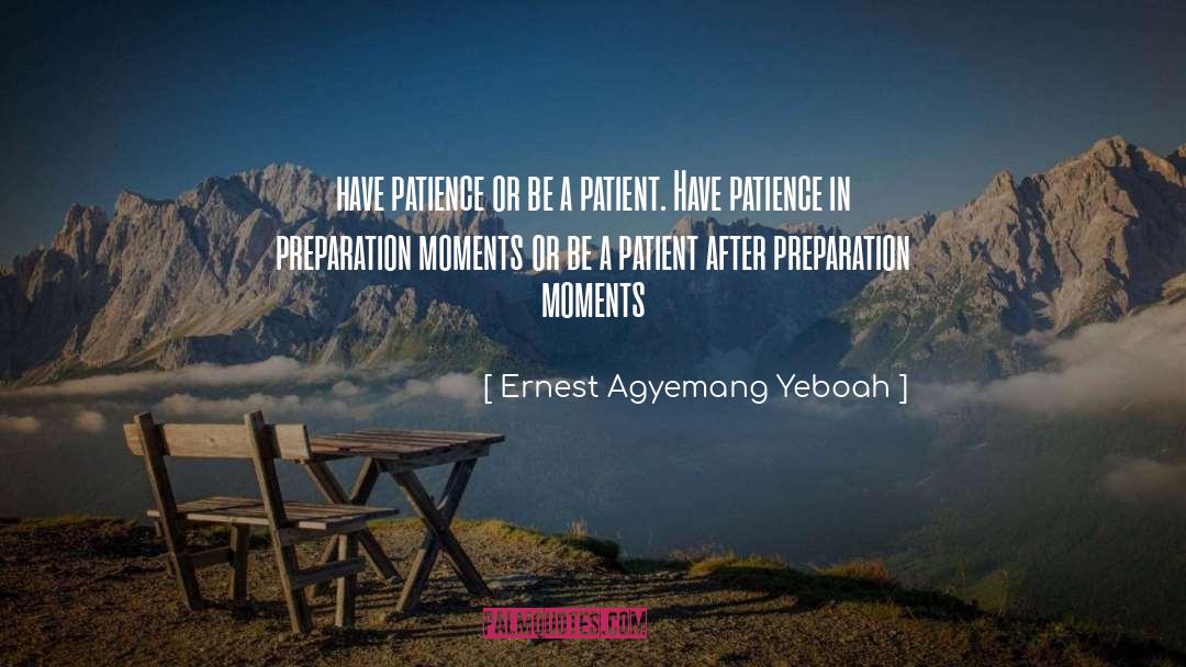 Breaking Point Patience Limit quotes by Ernest Agyemang Yeboah