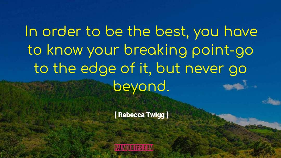 Breaking Point quotes by Rebecca Twigg