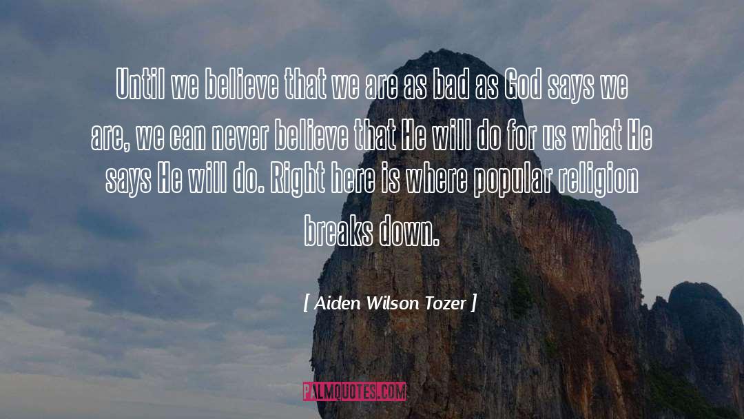Breaking quotes by Aiden Wilson Tozer