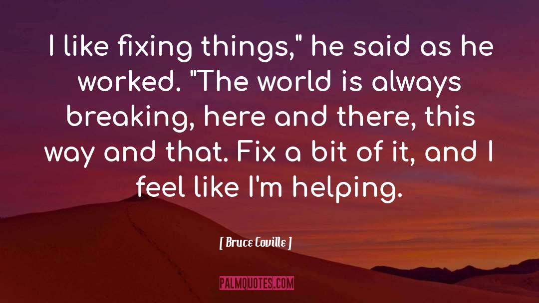 Breaking quotes by Bruce Coville