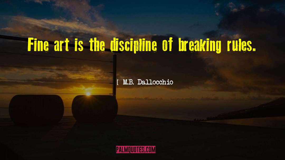 Breaking Rules quotes by M.B. Dallocchio