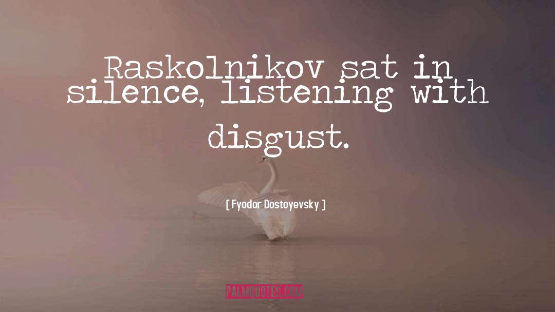 Breaking Silence quotes by Fyodor Dostoyevsky