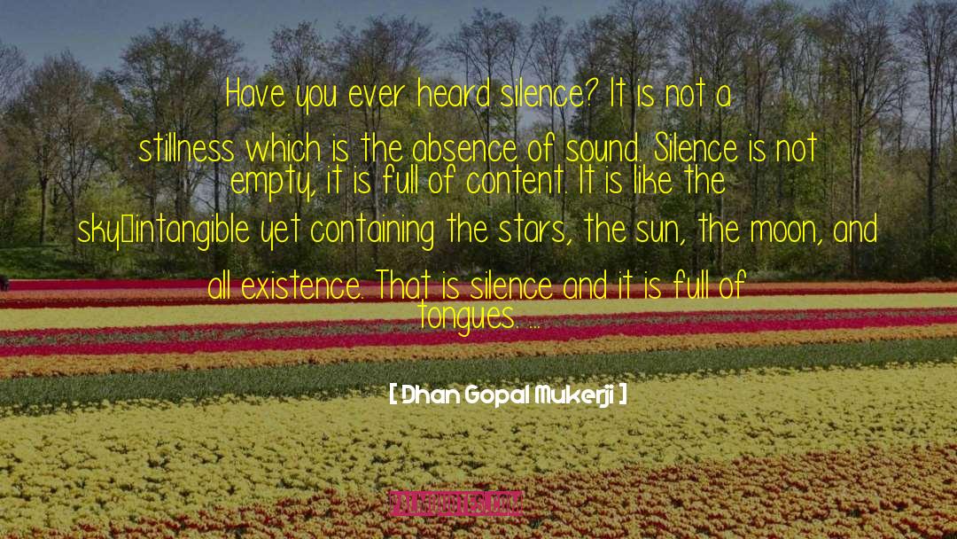 Breaking Silence quotes by Dhan Gopal Mukerji