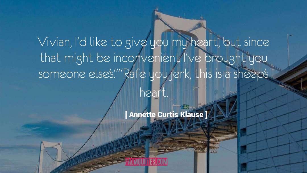 Breaking Someone quotes by Annette Curtis Klause