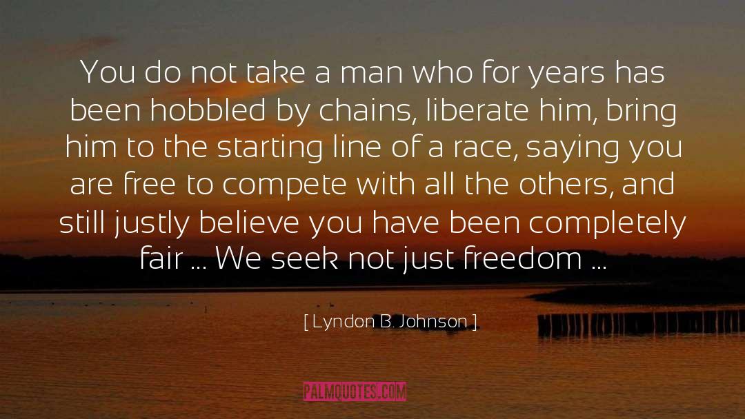 Breaking The Chains quotes by Lyndon B. Johnson