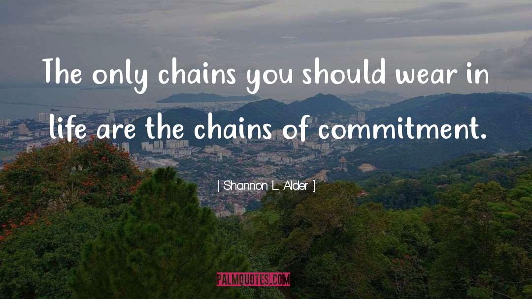 Breaking The Chains quotes by Shannon L. Alder