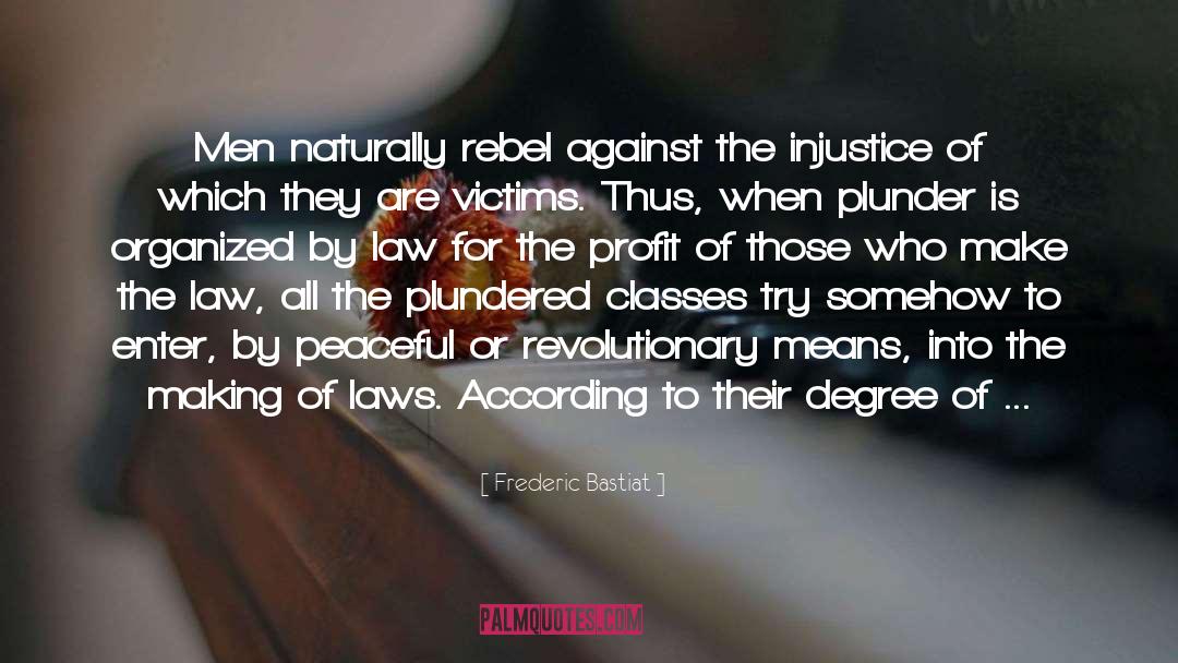 Breaking The Law quotes by Frederic Bastiat