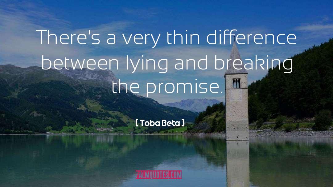Breaking The Promise quotes by Toba Beta