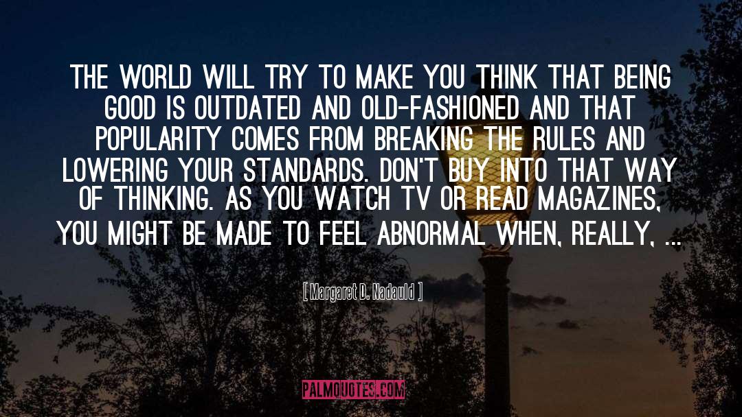 Breaking The Rules quotes by Margaret D. Nadauld