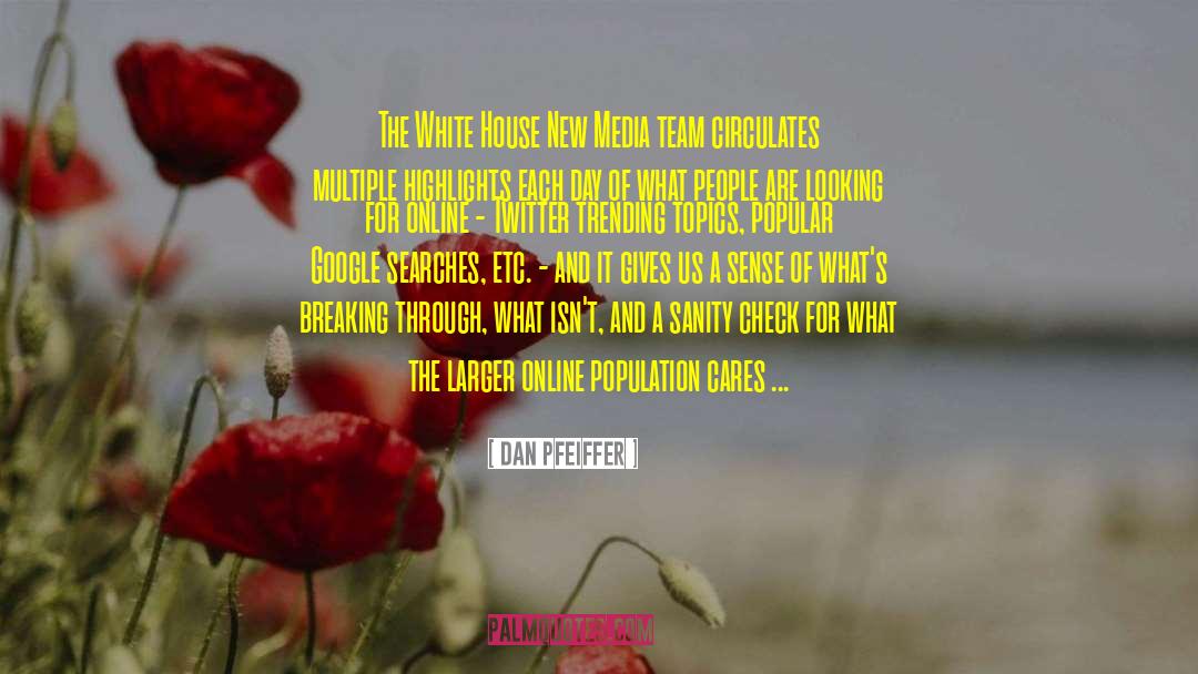 Breaking The Rules quotes by Dan Pfeiffer
