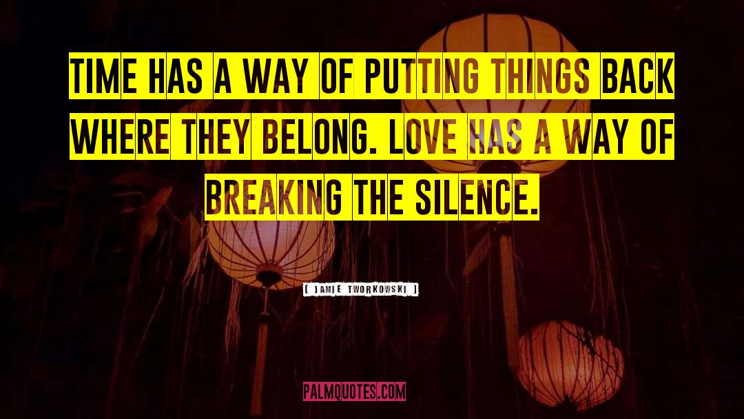 Breaking The Silence quotes by Jamie Tworkowski