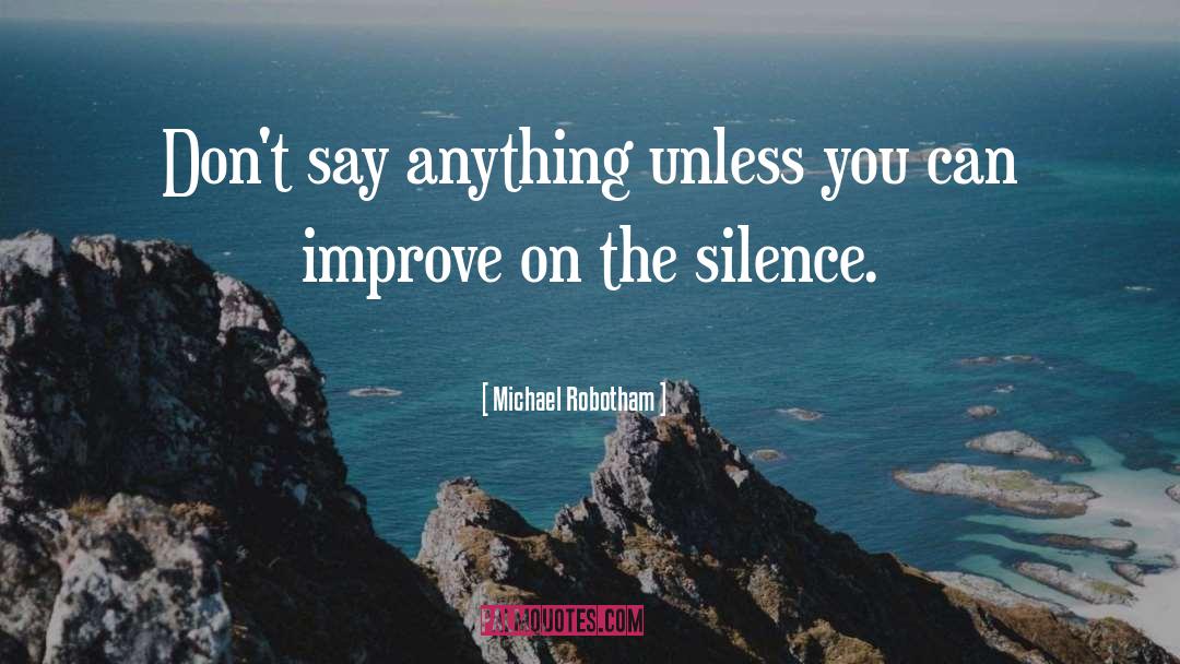 Breaking The Silence quotes by Michael Robotham