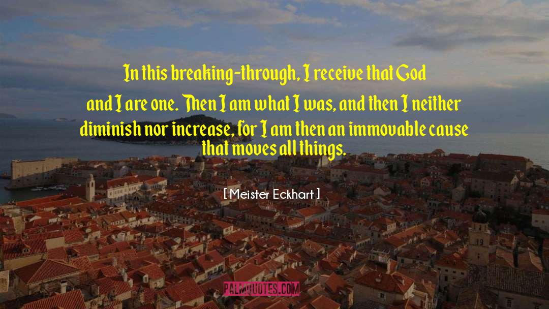 Breaking Through quotes by Meister Eckhart