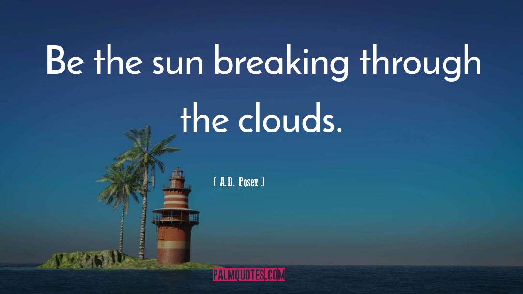 Breaking Through quotes by A.D. Posey