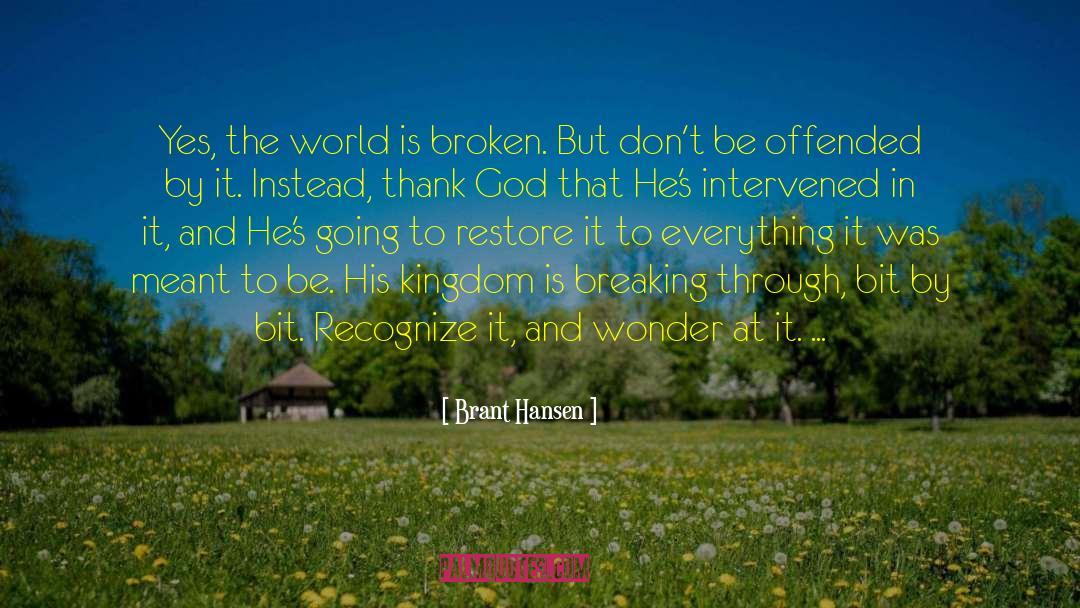 Breaking Through quotes by Brant Hansen