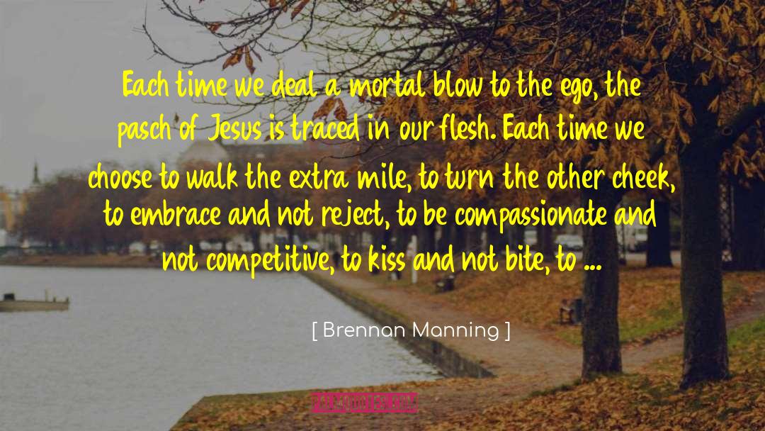 Breaking Through quotes by Brennan Manning