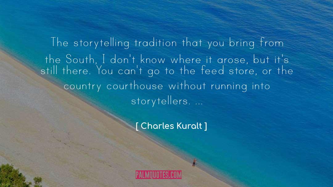 Breaking Tradition quotes by Charles Kuralt